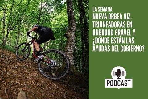 La Semana: Nueva Orbea Oiz, triunfadoras en Unbound Gravel y ¿dónde están las ayudas del gobierno? La Semana: Nueva Orbea Oiz, triunfadoras en Unbound Gravel y ¿dónde están las ayudas del gobierno?